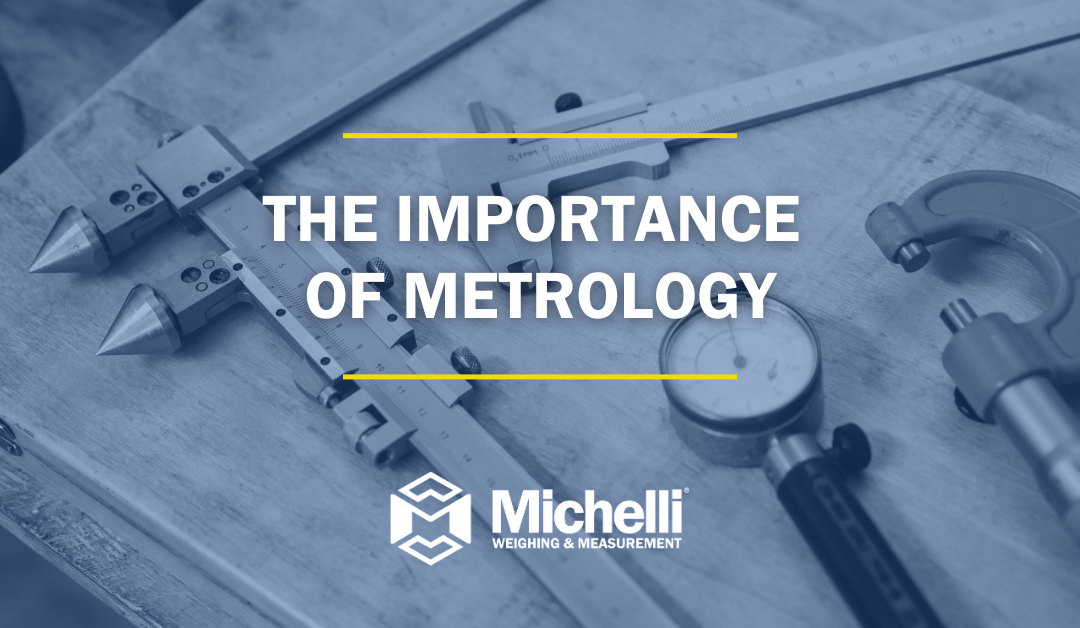 The Importance of Metrology