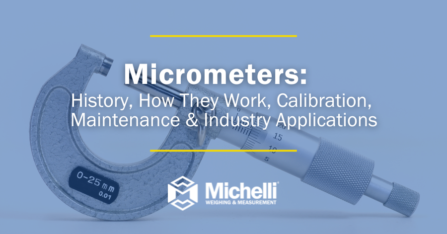 Micrometers: History, How They Work, Calibration, Maintenance & Industry Applications