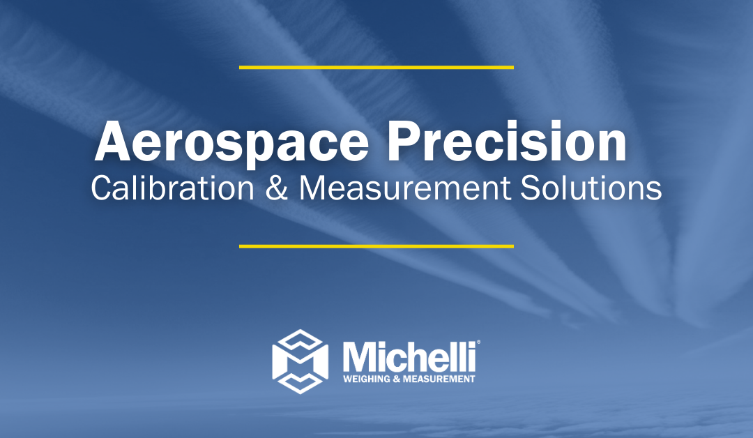 Achieving Aerospace Precision | Calibration & Measurement Solutions